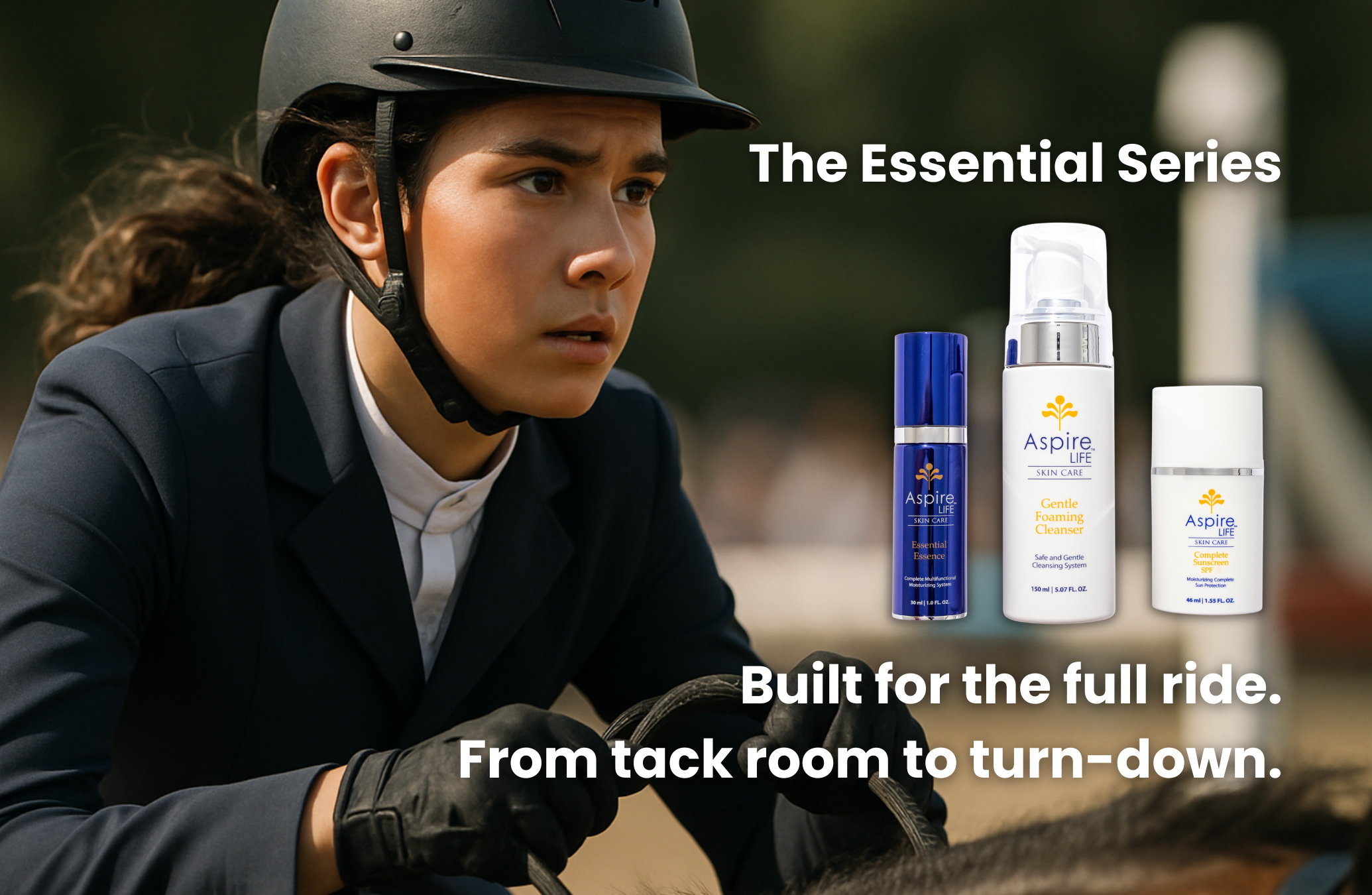 AspireLIFE® skincare essentials for equestrians, skincare for horse riders  — skincare made for active outdoor lifestyles.
